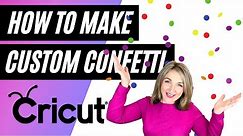 How to Create Custom Photo Confetti with Cricut!