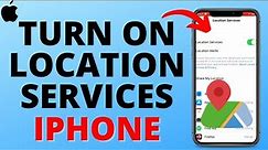 How to Turn On Location Services on iPhone - Enable Location on iPhone