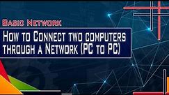 How to Connect Two Computers through a Network (PC to PC)? | LinkTech