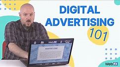 What is Digital Advertising? | A Beginner's Explanation of Digital Advertising