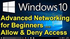 ✔️ Windows 10 - Easy Advanced Networking for Beginners with User Level Access - Allow & Deny Sharing