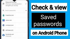 How to check & view saved passwords on android phone