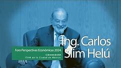 Conferencia Ing. Carlos Slim Helú, ITAM de la CDMX, Foro Perspectivas Económicas, 12 enero 2024.