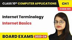Internet Terminology - Internet Basics | Class 10 Computer Applications Chapter 1 (Code 165)