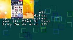 Full Version  ATI TEAS 6 Study Guide: Spire Study System and ATI TEAS VI Test Prep Guide with ATI