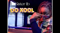 SISTER LB - DO XOOL