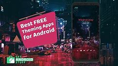10 Best Free Android Theme Apps | Get Android Stuff