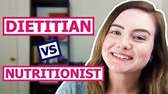 Dietitian vs Nutritionist: What's the Difference?