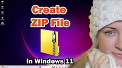 How to Create ZIP File in Windows 11 PC or Laptop