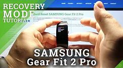 How to Enable Reboot Mode in SAMSUNG Gear Fit 2 Pro – Recovery / Factory Command / Power Off