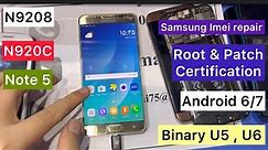 Samsung Note 5 (N920C/N9208) U4 U5 U6 Root & Imei Repair & Patch Certification Android 6/7 N9208