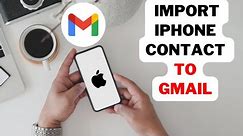 How to Import iPhone Contact to Gmail