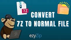 How to Convert 7z to Normal File (Simple Guide)