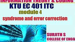 KTU EC 401 ITC syndrome and error correction information theory and coding module 4
