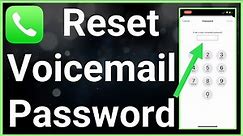 How To Reset Voicemail Password Even If You Forgot It