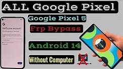 All Google Pixel Frp Bypass Android 14/Without Pc/Google Pixel 5 All Method Not work,Frp Bypass Done