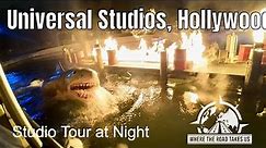 Universal Studios Hollywood - Night Time Studio Tour
