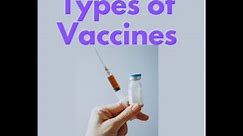 Types of Vaccines in 2 mins!