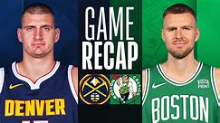 Game Recap: Nuggets 102, Celtics 100