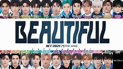 NCT 2021 - 'Beautiful' Lyrics [Color Coded_Han_Rom_Eng]