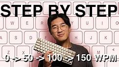 How To Type Faster (Tips for every stage 0 - 50 - 100 - 150 WPM)