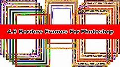 4.6 Borders Frames For Photoshop