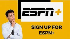 How to Sign Up For ESPN+
