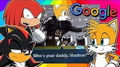 Tails Googles Sonic Memes (FT Knuckles & Shadow)