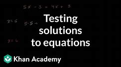 How to test solutions to equations using substitution | 6th grade | Khan Academy