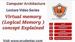 Virtual memory (Logical Memory ) concept Explained |What is virtual memory