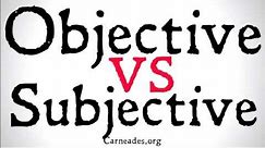 Objective vs Subjective (Philosophical Distinction)