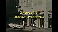 1961 - Allentown Pennsylvania around Christmas