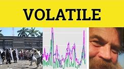 🔵 Volatile - Volatile Meaning - Volatile Examples - Volatile Defined