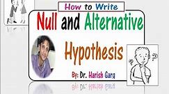 How to Write Null and Alternative Hypothesis - A unique way