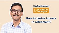 How to derive income in retirement? #retirementplanning #financialplanning