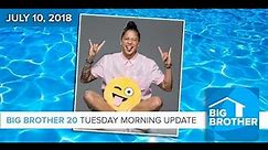 Big Brother 20 | Tuesday Morning Live Feeds Update LIVE 10e/7p