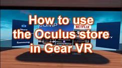 How to use the Oculus store in Gear VR