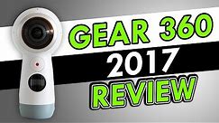 Gear 360 2017 In-Depth Review + Tutorial