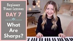 Sharps Explained (Beginner Piano Lessons: 7)