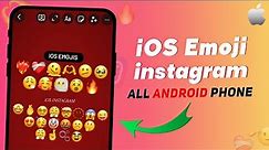 iOS Emoji On Instagram Story😍 iOS Emoji On Instagram For Any Android !