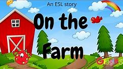 On the Farm - an ESL story.