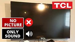 How To Fix TCL led TV Screen is Black but Sound is Working || TCL TV Troubleshooting No Picture