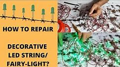 How to repair Decorative LED String | Fairy Light Repairing