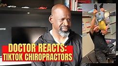 Orthopedic Surgeon Reacts To Chiropractic (TikTok Chiropractors): Why I Feel Sad | Dr Chris Raynor