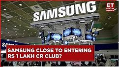 Samsung's Annual Revenue To Reach Rs 1 Lakh Crore | Samsung Mobile | Business News