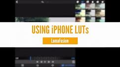 :90 Tutorial - Using LUTs in LumaFusion