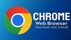 Google Chrome D o w n l o a d and I n s t a l l in Windows 10 or 11 - Fast & Secure Web Browser