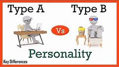 Type A Vs Type B Personality: Difference Between them with Definition & Comparison Chart