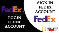 How to Login Fedex Account? Fedex Login with User ID and Password