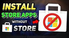 How to Install Microsoft Store Apps Without the Microsoft Store (Windows 10/11 Tutorial)